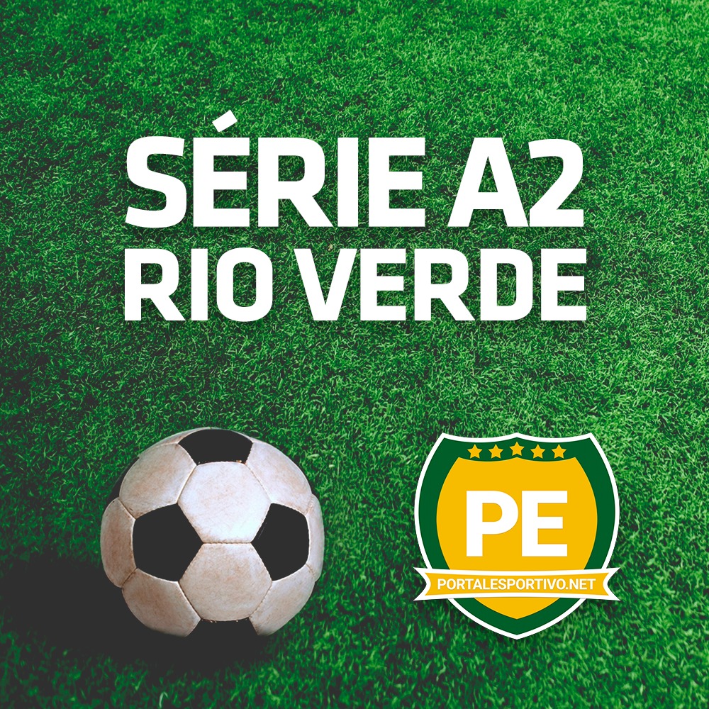 Confira os resultados das 8ª de final e os duelos das quartas de final da Série A2 de Rio Verde